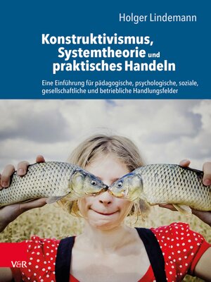 cover image of Konstruktivismus, Systemtheorie und praktisches Handeln